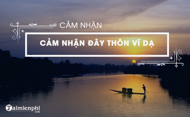 bai van cam nhan day thon vi da tuyen chon