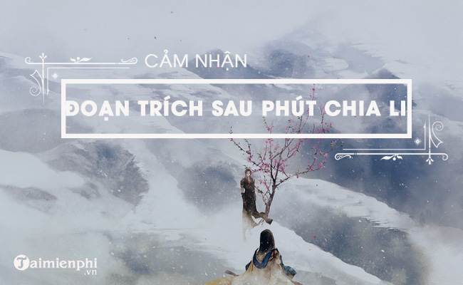 cam nghi cua em ve doan trich sau phut chia li