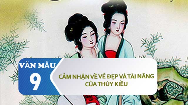 Cảm nhận về vẻ đẹp và tài năng của Thúy Kiều