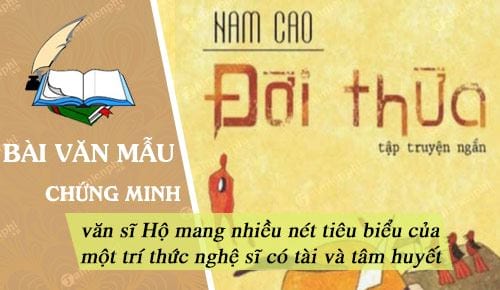 chung minh van si ho mang nhieu net tieu bieu hay cung nhu do cua tinh cach mot tri thuc nghe si co tam huyet tai nang