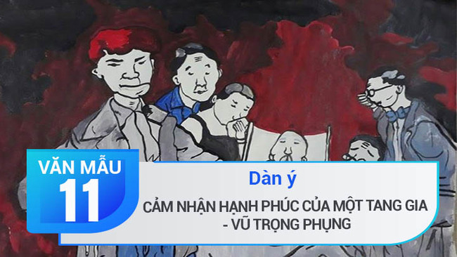 Dàn ý cảm nhận Hạnh phúc của một tang gia - Vũ Trọng Phụng