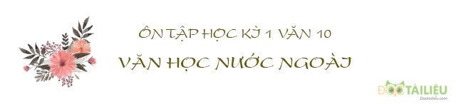 tổng hợp kiến thức ôn tập học kì 1 văn 10 văn học nước ngoài