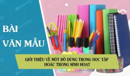 gioi thieu ve mot do dung trong hoc tap hoac trong sinh hoat