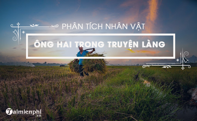 cam nhan ve nhan vat ong hai