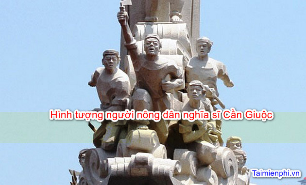 Hình tượng người nông dân nghĩa sĩ Cần Giuộc