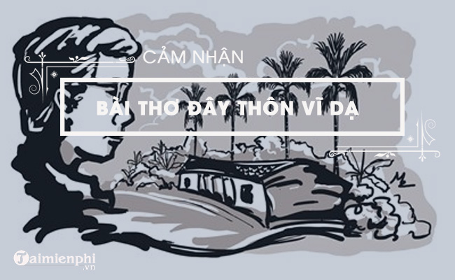 cam nhan day thon vi da cua han mac tu