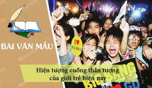 nghi luan ve hien tuong cuong than tuong cua gioi tre hien nay