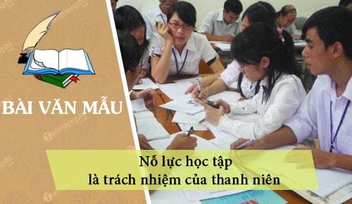 nghi luan ve no luc hoc tap la trach nhiem cua thanh nien