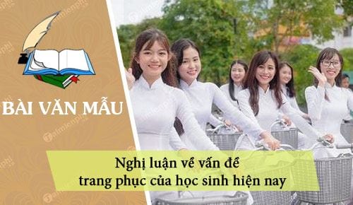 nghi luan ve van de trang phuc cua hoc sinh hien nay