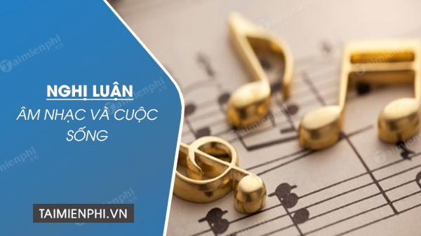 nghi luan am nhac va cuoc song