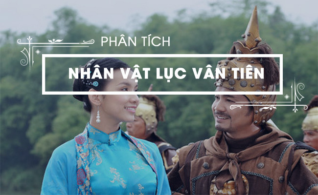 phan tich hinh tuong nhan vat luc van tien