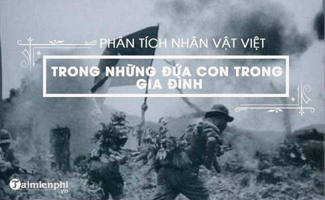 cam nhan ve nhan vat viet trong nhung dua con trong gia dinh