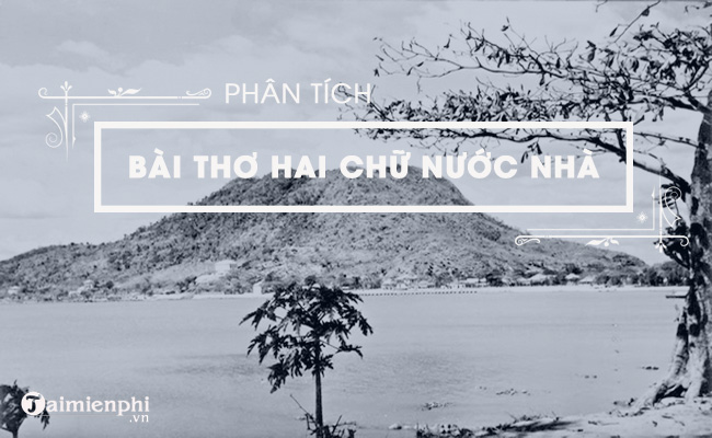 phan tich bai hai chu nuoc nha cua tran tuan khai