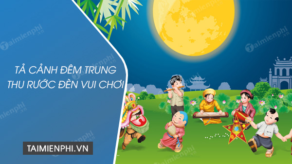 ta dem trung thu ruoc den vui choi