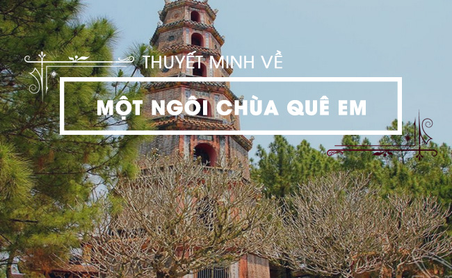 thuyet minh ve mot ngoi chua que em