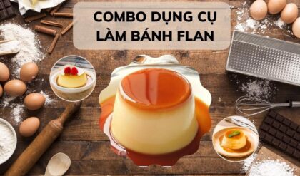 Dụng cụ làm bánh flan