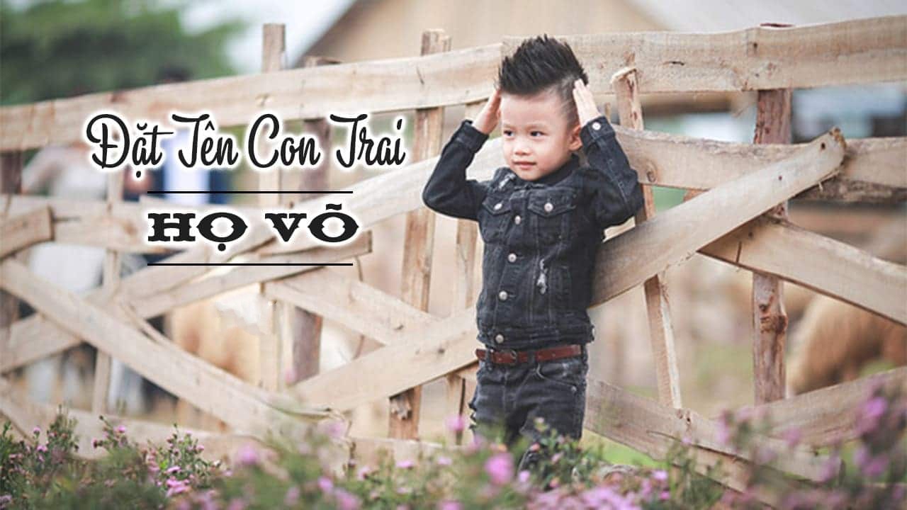 25150725 3 dat ten con trai ho vo 25150725 3 dat ten con trai ho vo