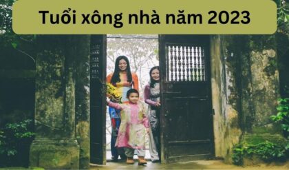 Tuoi xong nha 2023 Nam nay tuoi nao xong Tuoi xong nha 2023 Nam nay tuoi nao xong