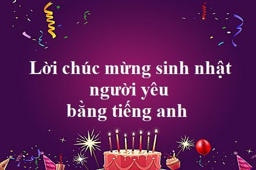 07082841 loi chuc mung sinh nhat nguoi yeu bang tieng anh 07082841 loi chuc mung sinh nhat nguoi yeu bang tieng anh