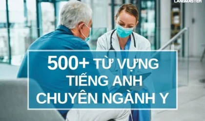 500 TU VUNG TIENG ANH CHUYEN NGANH Y CAN BIET.webp 500 TU VUNG TIENG ANH CHUYEN NGANH Y CAN BIET.webp