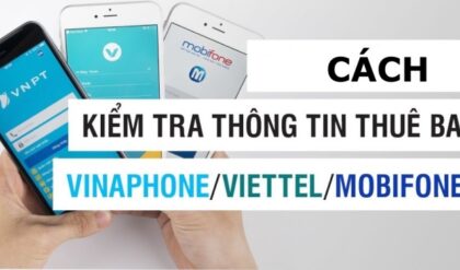 Cach kiem tra thong tin thue bao Viettel MobiFone VinaPhone Cach kiem tra thong tin thue bao Viettel MobiFone VinaPhone