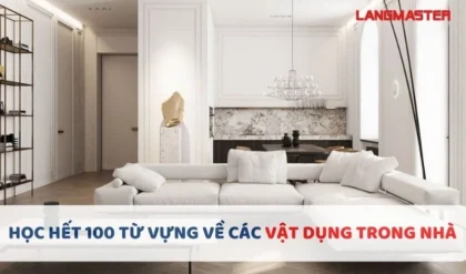 HOC HET 100 TU VUNG VE CAC VAT DUNG TRONG.webp HOC HET 100 TU VUNG VE CAC VAT DUNG TRONG.webp