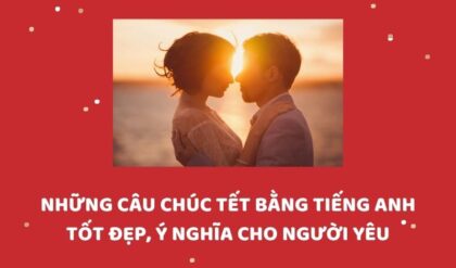 Nhung cau chuc Tet bang tieng Anh tot dep y Nhung cau chuc Tet bang tieng Anh tot dep y