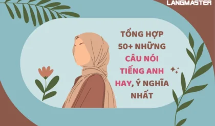 TONG HOP 50 NHUNG CAU NOI TIENG ANH HAY Y.webp TONG HOP 50 NHUNG CAU NOI TIENG ANH HAY Y.webp