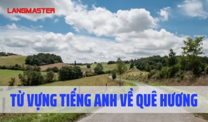 TU VUNG TIENG ANH VE QUE HUONG.webp TU VUNG TIENG ANH VE QUE HUONG.webp