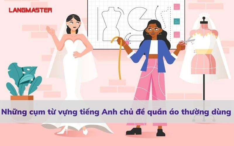 tu vung tieng anh chu de quan ao.webp tu vung tieng anh chu de quan ao.webp