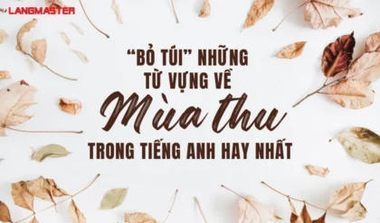 BO TUI NHUNG TU VUNG VE MUA THU TRONG TIENG.webp BO TUI NHUNG TU VUNG VE MUA THU TRONG TIENG.webp