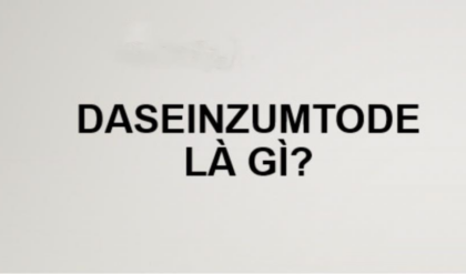 Daseinzumtode la gi Y nghia thuc su cua Daseinzumtode Daseinzumtode la gi Y nghia thuc su cua Daseinzumtode