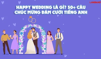 HAPPY WEDDING LA GI 50 CAU CHUC MUNG DAM CUOI.webp HAPPY WEDDING LA GI 50 CAU CHUC MUNG DAM CUOI.webp