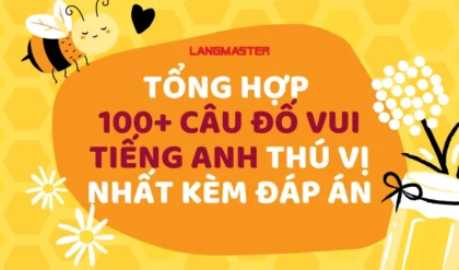 TONG HOP 100 CAU DO VUI TIENG ANH THU VI.webp TONG HOP 100 CAU DO VUI TIENG ANH THU VI.webp