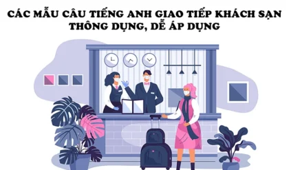 nhung MAU CAU TIENG ANH GIAO TIEP KHACH SAN THONG.webp nhung MAU CAU TIENG ANH GIAO TIEP KHACH SAN THONG.webp